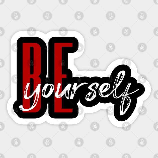 Be Yourself Sticker by freespiritees